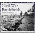 thumbnail image 1 of Pre-Owned Then & Now (Thunder Bay Press): Civil War Battlefields Then & Now (Paperback), 1 of 1