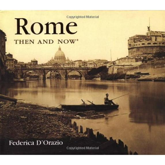 Pre-Owned Rome Then and Now (Hardcover) 1592232922 9781592232925