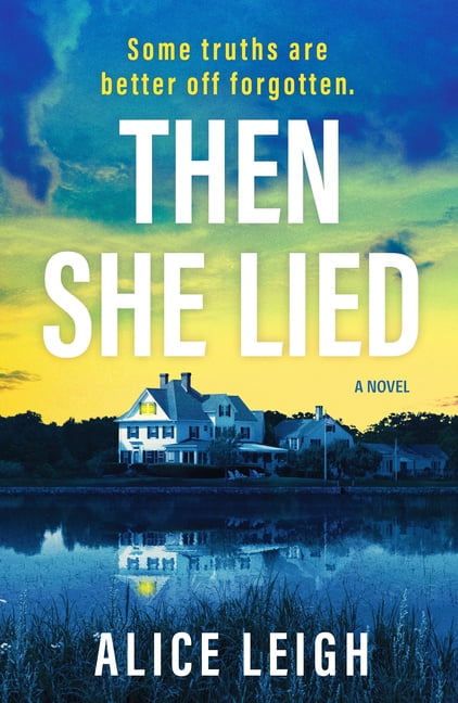 Then She Lied: A Twisty Amnesia Thriller Set in Long Island, (Paperback)