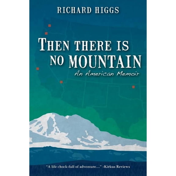 Then There Is No Mountain : An American Memoir