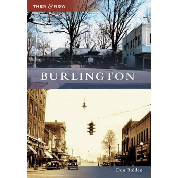 Then and Now: Burlington (Paperback)