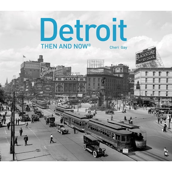 Then and Now Detroit Then and Now(r), (Hardcover)