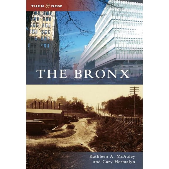 Then and Now The Bronx, (Paperback)