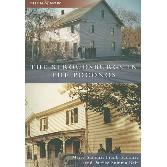 Then and Now: The Stroudsburgs in the Poconos (Paperback)