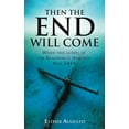 thumbnail image 1 of Then the End Will Come, (Paperback), 1 of 2