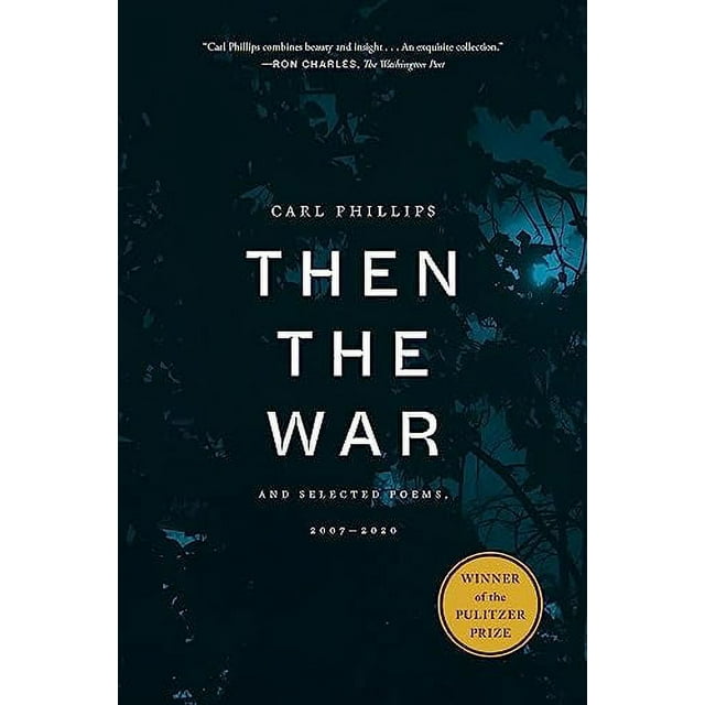 Then the War : And Selected Poems, 2007-2020 (Hardcover)