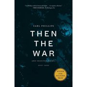 Then the War And Selected Poems, 2007-2020, Paperback