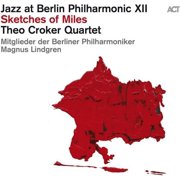 Theo Croker - Jazz At Berlin Philharmonic Xii Sketches Of Miles - Music & Performance - CD