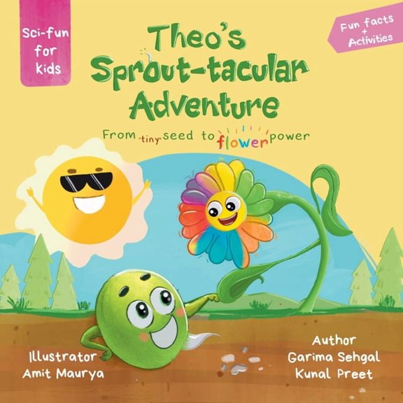 Sci-Fun for Kids Theo's Sprout-tacular Adventure: From tiny seed to flower power, (Paperback)