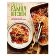 thumbnail image 1 of Theo's Family Kitchen : 75 recipes for fast, feel good food at home (Hardcover), 1 of 1