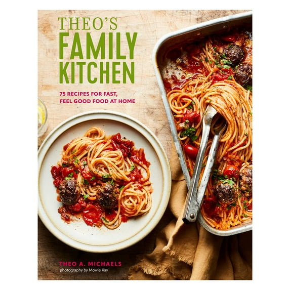 Theo's Family Kitchen : 75 recipes for fast, feel good food at home (Hardcover)