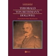 thumbnail image 1 of Theobald von Bethmann Hollweg - Deutschlands fünfter Reichskanzler (Paperback), 1 of 1