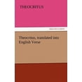 thumbnail image 1 of Theocritus, Translated Into English Verse (Paperback), 1 of 1