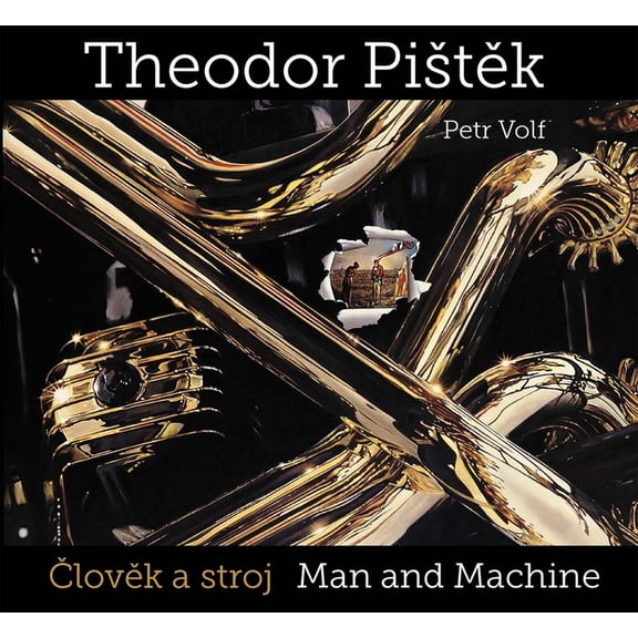 Theodor Pist?k: Man and Machine, (Hardcover)