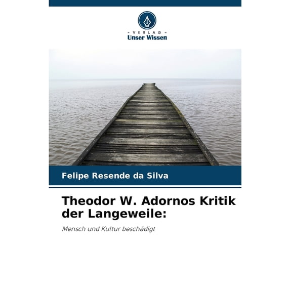Theodor W. Adornos Kritik der Langeweile, (Paperback)