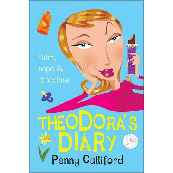 Theodora Theodora's Diary: Faith, Hope and Chocolate, Book 1, (Paperback)