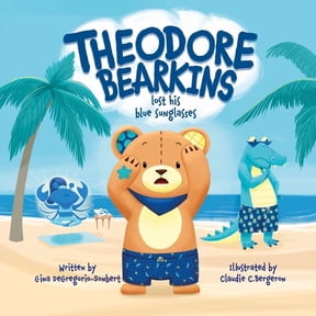 Theodore Bearkins Lost His Blue Sunglasses, (Paperback)