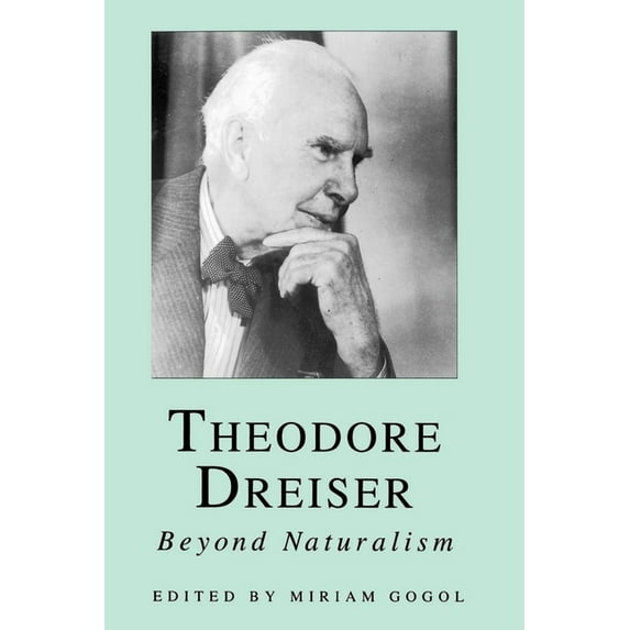 Theodore Dreiser: Beyond Naturalism, (Paperback)