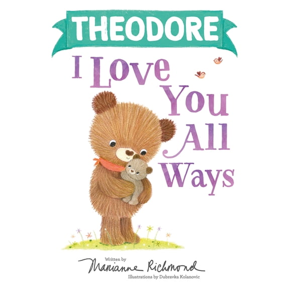 Pre-Owned Theodore I Love You All Ways (Hardcover) 1728274184 9781728274188