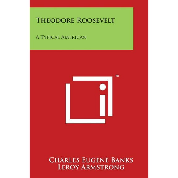Theodore Roosevelt : A Typical American (Paperback)