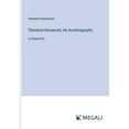 thumbnail image 1 of Theodore Roosevelt; An Autobiography: in large print (Paperback), 1 of 1