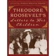 thumbnail image 1 of Pre-Owned Theodore Roosevelt's Letters to His Children (Paperback) 1493040456 9781493040452, 1 of 1