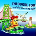 thumbnail image 1 of Pre-Owned Theodore Too and the Too-Long Nap (Paperback) 1551095718 9781551095714, 1 of 1