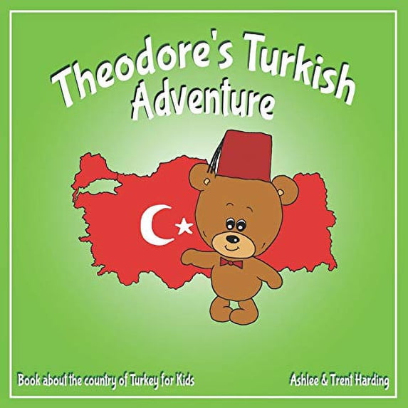 Pre-Owned Theodore's Turkish Adventure: Book about Turkey for Kids (Paperback) 1689497068 9781689497060