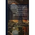 thumbnail image 1 of Theoduli Eclogam E Codicibus Parisinis Et Marburgensi Recensuit Et Prolegomenis Instruxit August : Aemil Alfr. Beck... (Paperback), 1 of 1