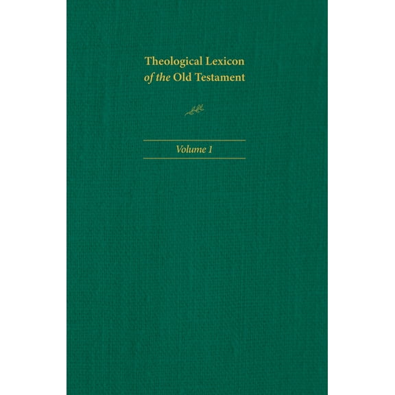 Theological Lexicon of the Old Testament: Volume 1 (Hardcover)