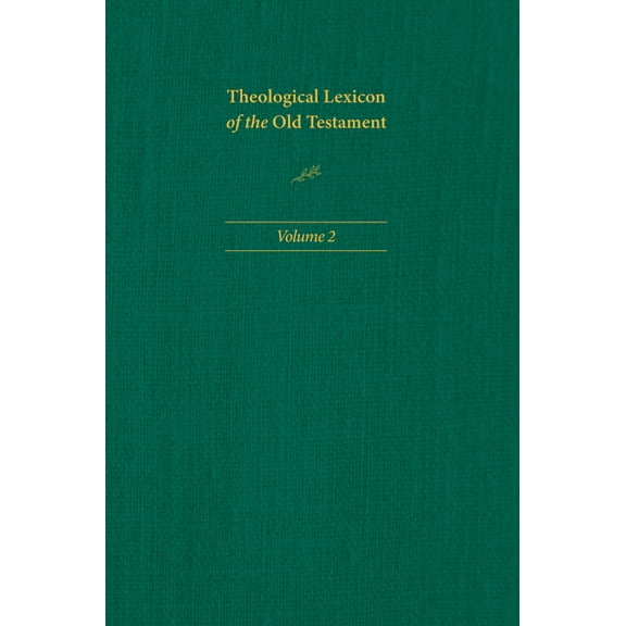Theological Lexicon of the Old Testament: Volume 2 (Hardcover)