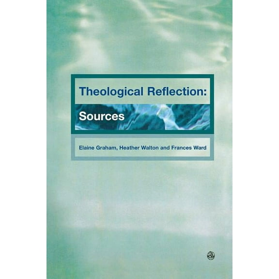 Theological Reflections: Sources, (Paperback)