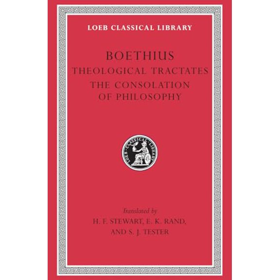 Pre-Owned Theological Tractates. the Consolation of Philosophy (Hardcover) 0674990838 9780674990838