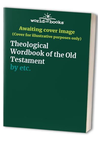 Pre-Owned Theological Wordbook of the Old Testament Paperback