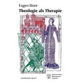 thumbnail image 1 of Theologie als Therapie: Zur Wiedergewinnung einer verlorenen Dimension, (Paperback), 1 of 1