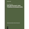 thumbnail image 1 of Theologische Bibliothek TÃ¶pelmann Die Botschaft des Thomas-Evangeliums, Book 6, (Hardcover), 1 of 1