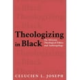 thumbnail image 1 of Theologizing in Black: On Africana Theological Ethics and Anthropology (Hardcover), 1 of 1