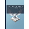 thumbnail image 1 of Theology Explained & Defended ... : Sermons; Volume 4 (Paperback), 1 of 1