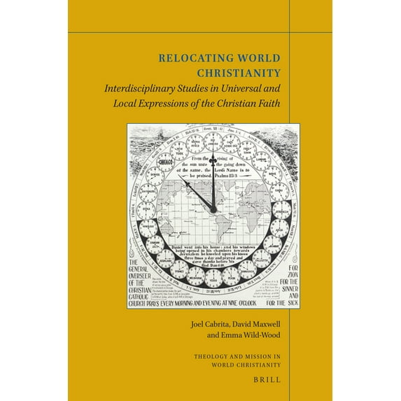 Theology and Mission in World Christiani Relocating World Christianity: Interdisciplinary Studies in Universal and Local Expressions of the Christian Faith, Book 7, (Paperback)