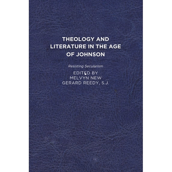 Theology and Literature in the Age of Johnson: Resisting Secularism, (Paperback)