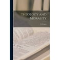 thumbnail image 1 of Theology and Morality [microform] (Paperback), 1 of 1