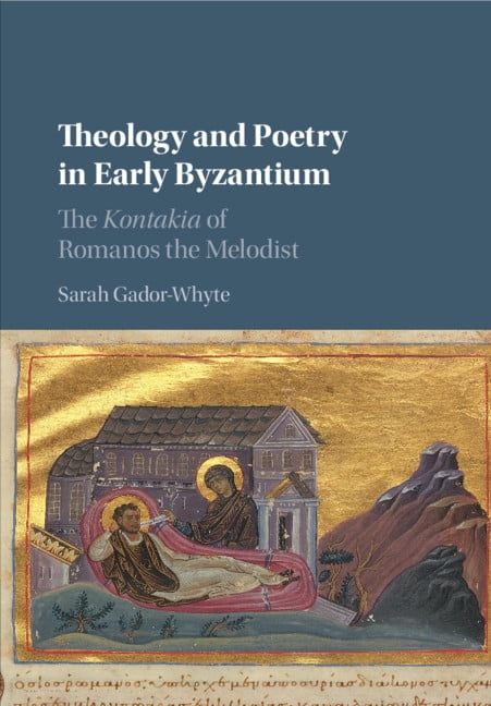 Theology and Poetry in Early Byzantium, (Paperback Theology and Poetry in Early Byzantium, (Paperback