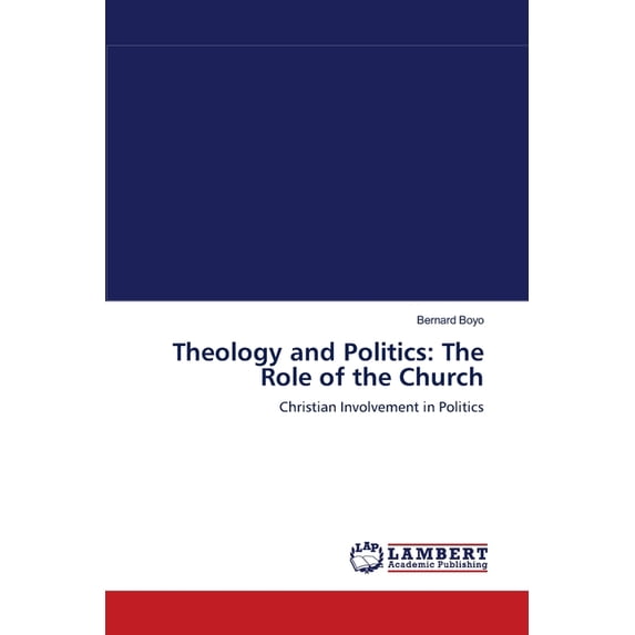 Theology and Politics: The Role of the Church (Paperback)
