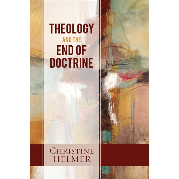 Theology and the End of Doctrine, (Paperback)