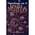 thumbnail image 1 of Pre-Owned Theology as If Jesus Matters: An Introduction to Christianity's Main Convictions (Living Issues Discussion) Paperback, 1 of 1