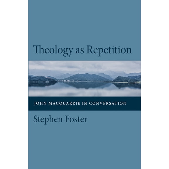 Theology as Repetition (Paperback)