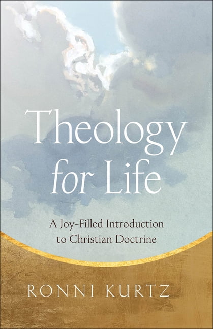 Theology for Life: A Joy-Filled Introduction to Christian Doctrine, (Hardcover)