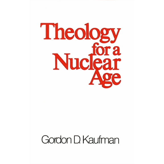 Theology for a Nuclear Age (Paperback)