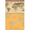 thumbnail image 1 of Theology for the 21st Century God and Globalization: Volume 4: Globalization and Grace, (Paperback), 1 of 2