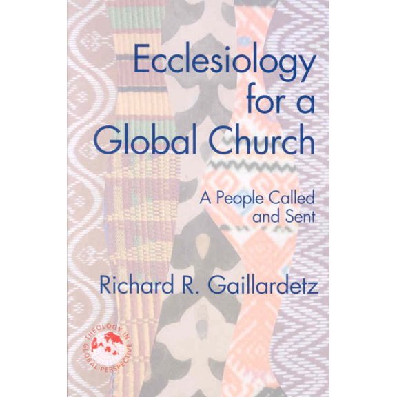 Pre-Owned Ecclesiology for a Global Church: A People Called and Sent (Paperback) 1570757690 9781570757693